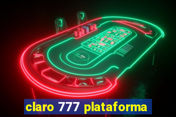 claro 777 plataforma